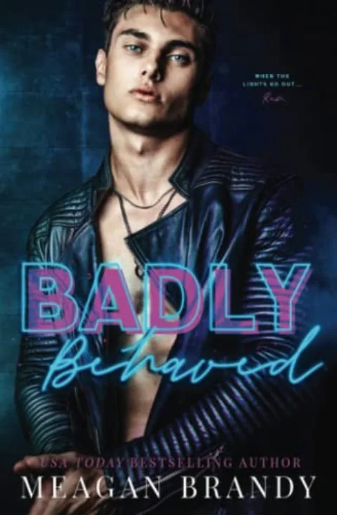 Cover of Badly Behaved by Meagan Brandy