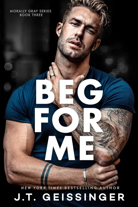 Cover of Beg for Me by J. T. Geissinger