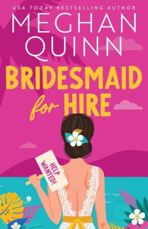 Cover of Bridesmaid for Hire by Meghan Quinn