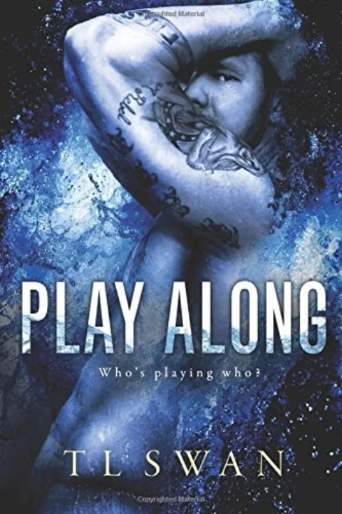 Cover of Play Along by T. L. Swan