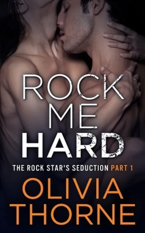Cover of Rock Me Hard by Olivia Thorne