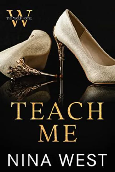 Cover of Teach Me by Nina West & K. A. Tucker