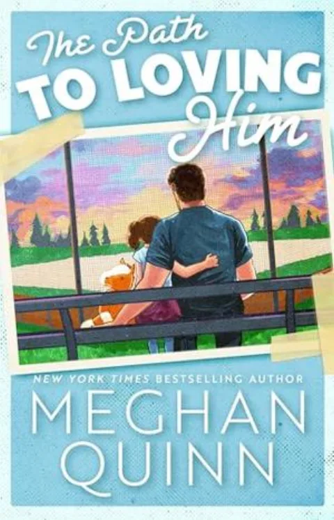 Cover of The Path to Loving Him by Meghan Quinn