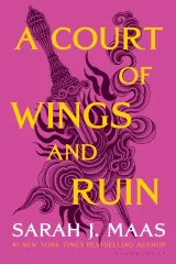 Cover of A Court of Wings and Ruin by Sarah J. Maas