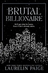 Cover of Brutal Billionaire by Laurelin Paige