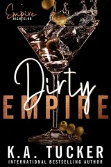 Cover of Dirty Empire by Nina West & K. A. Tucker