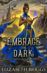 Cover of Embrace the Dark by Elizabeth Briggs