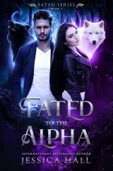 Cover of Fated to the Alpha by Jessica Hall