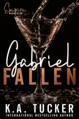 Cover of Gabriel Fallen by Nina West & K. A. Tucker
