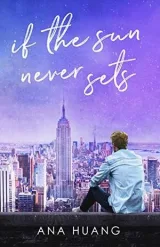 Cover of If the Sun Never Sets by Ana Huang
