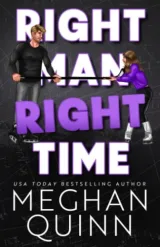 Cover of Right Man, Right Time by Meghan Quinn