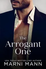 Cover of The Arrogant One by Marni Mann & Vanessa Edwin & Aiden Snow