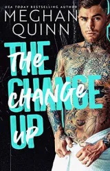 Cover of The Change Up by Meghan Quinn