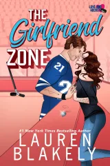 Cover of The Girlfriend Zone by Lauren Blakely